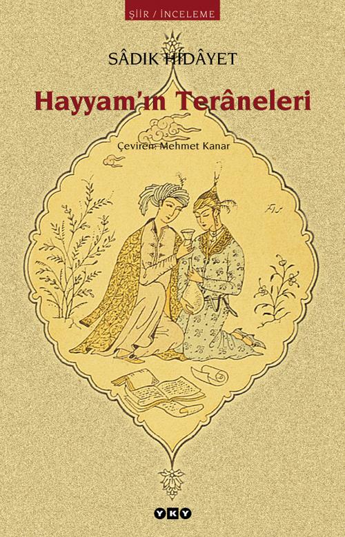 Sadık Hidayet - Hayyam'ın Teraneleri