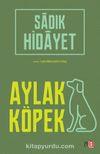 Sadık Hidayet - Aylak Köpek