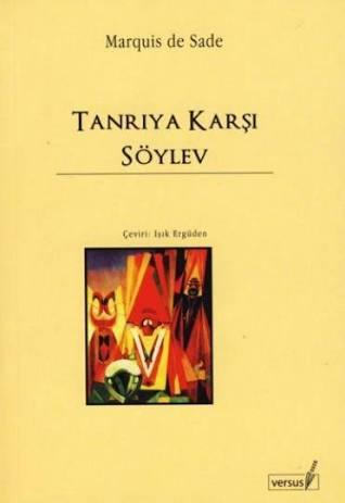 Marquis de Sade - Tanrıya Karşı Söylev