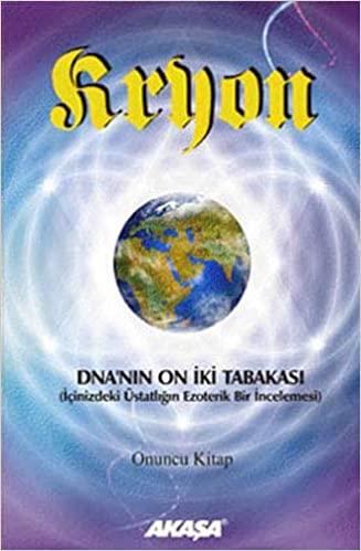 Lee Carroll - Kryon - DNA'nın On İki Tabakası 10. Kitap