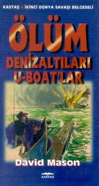 David Mason - Ölüm Denizaltıları U-Boat'lar