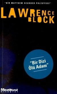 Lawrence Block - Bir Dizi Ölü Adam - Bir Matthew Scudder Polisiyesi