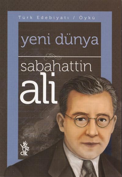 Sabahattin Ali - Yeni Dünya