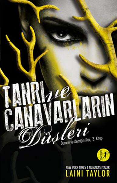 Laini Taylor - Tanrı ve Canavarların Düşleri