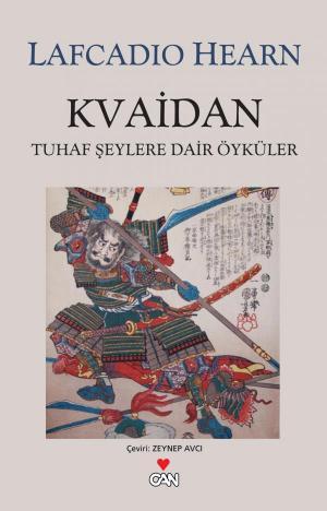 Lafcadio Hearn - Kvaidan Tuhaf Şeylere Dair Öyküler