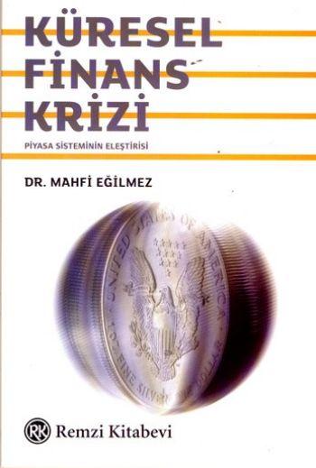 Küresel Finans Krizi - Mahfi Eğilmez