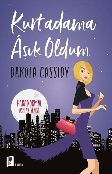 Dakota Cassidy - Kurtadama Aşık Oldum