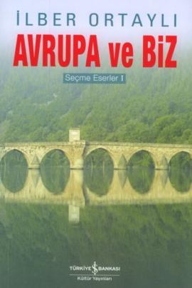 İlber Ortaylı - Avrupa ve Biz