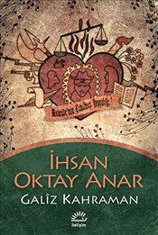 İhsan Oktay Anar - Galiz Kahraman