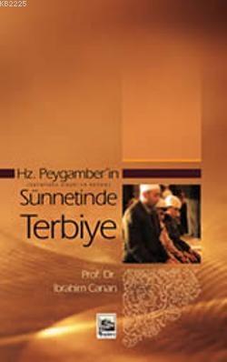 İbrahim Canan - Hz. Peygamber'in Sünnetinde Terbiye