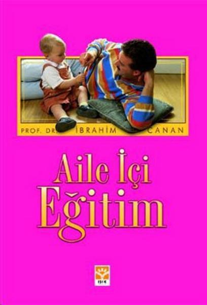 İbrahim Canan - Aile İçi Eğitim