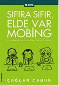 Çağlar Çabuk - Sıfıra Sıfır, Elde Var Mobing