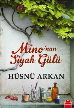 Hüsnü Arkan - Mino'nun Siyah Gülü