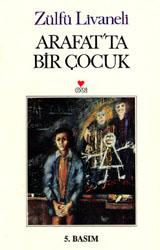 Zülfü Livaneli - Arafat'ta Bir Çocuk