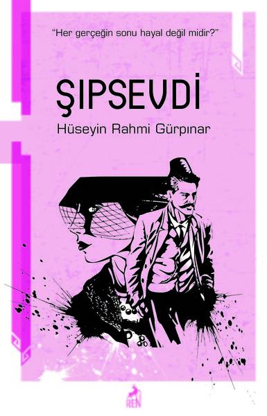 Hüseyin Rahmi Gürpınar - Şıpsevdi