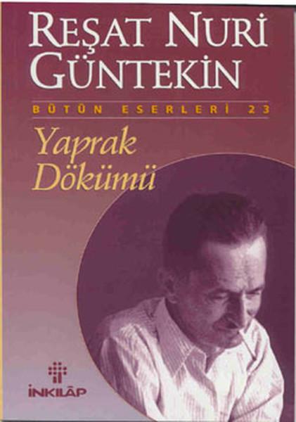 Reşat Nuri Güntekin - Yaprak Dökümü