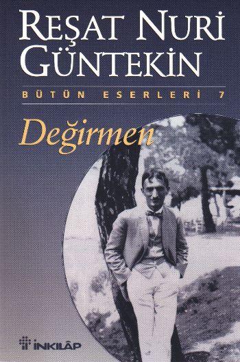 Reşat Nuri Güntekin - Değirmen