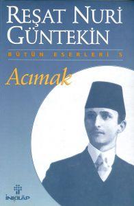 Reşat Nuri Güntekin - Acımak