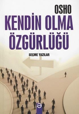 Osho - Kendin Olma Özgürlüğü